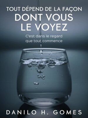 cover image of Tout Dépend de la Façon Dont vous le voyez